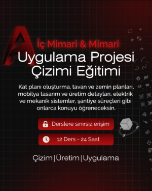 İÇ MİMARİ - MİMARİ UYGULAMA PROJESİ ÇİZİM EĞİTİMİ