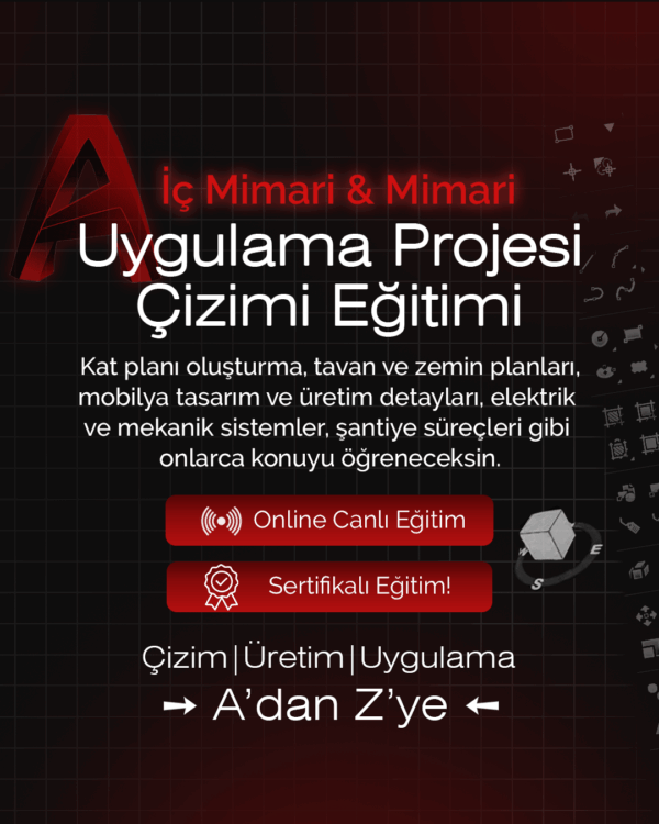 İÇ MİMARİ - MİMARİ UYGULAMA PROJESİ ÇİZİM EĞİTİMİ